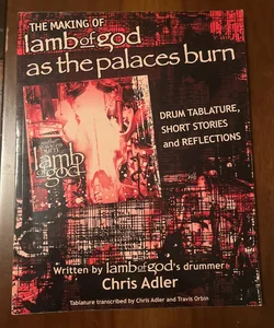 The Making Of: Lamb of God As the Palaces Burn