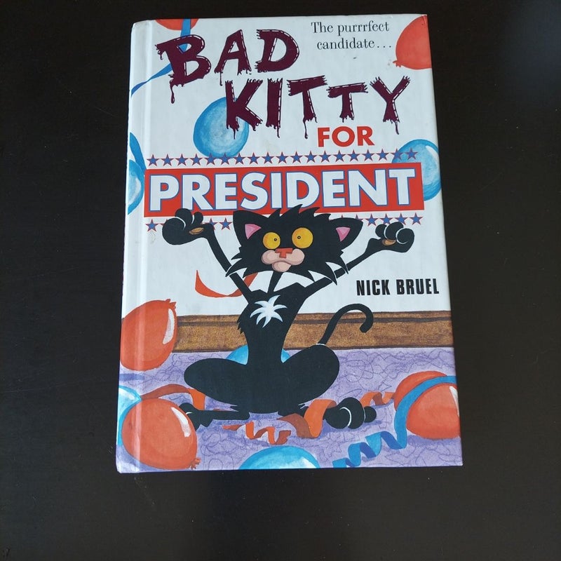 Bad Kitty for President (classic Black-And-white Edition)