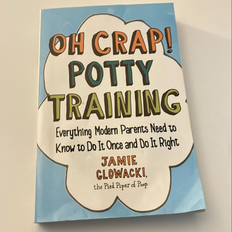 Oh Crap! Potty Training