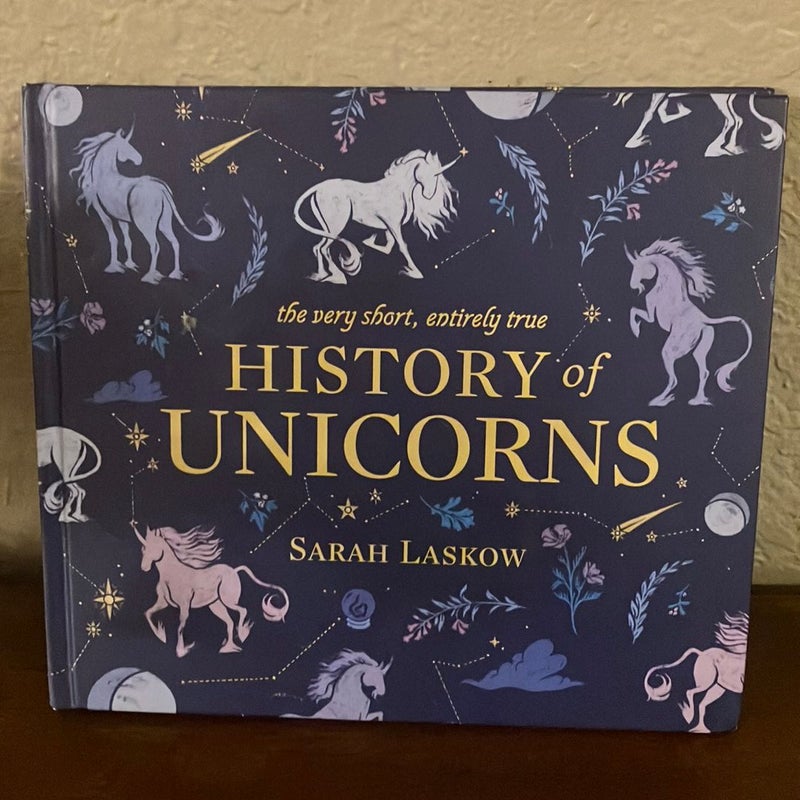 The Very Short, Entirely True History of Unicorns