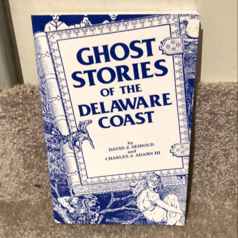 Ghost Stories of the Delaware Coast