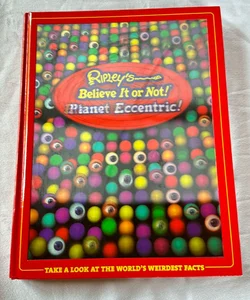 Ripley’s Believe It or Not! Planet Eccentric!