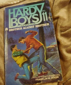Hardy Boys case files 11: Brother Against Brother