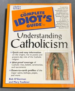 Complete Idiot's Guide to Understanding Catholicism