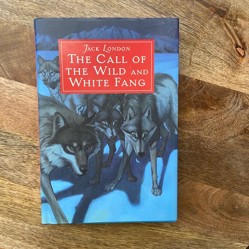  The Call of the Wild and White Fang