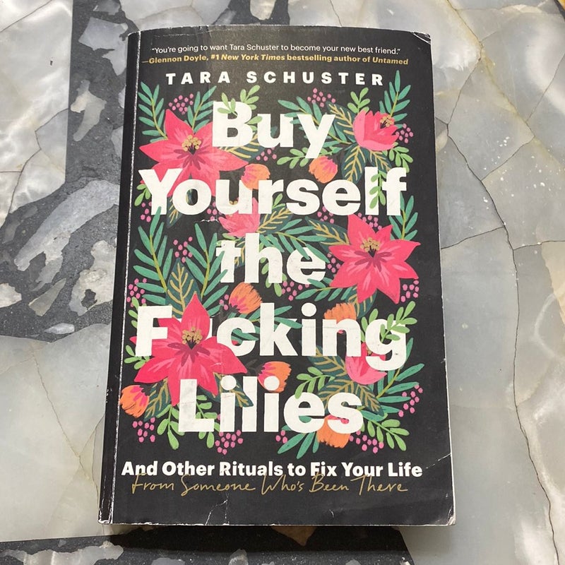 Buy Yourself the F*cking Lilies