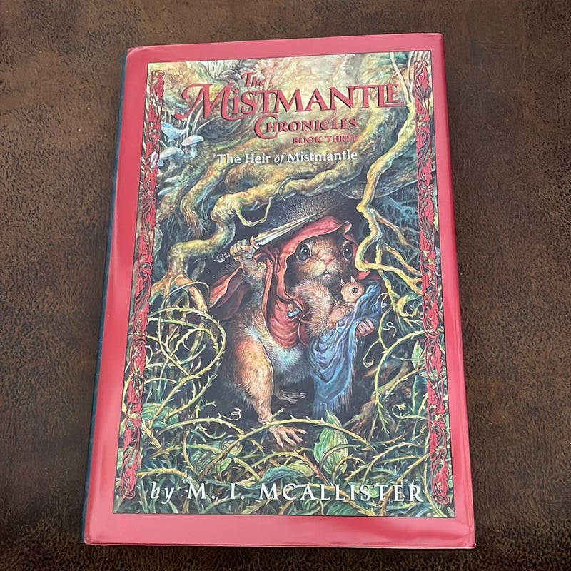 Mistmantle Chronicles Book Three, the the Heir of Mistmantle