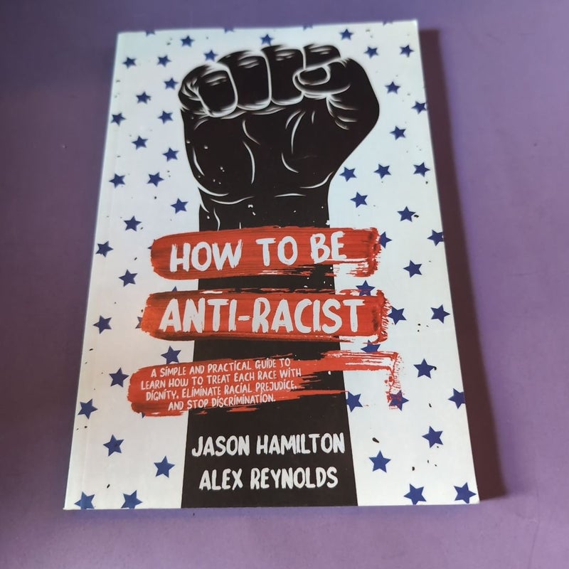 How to Be Anti-Racist