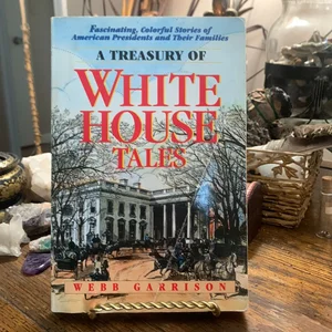 A Treasury of White House Tales