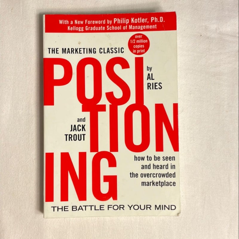 Positioning: the Battle for Your Mind