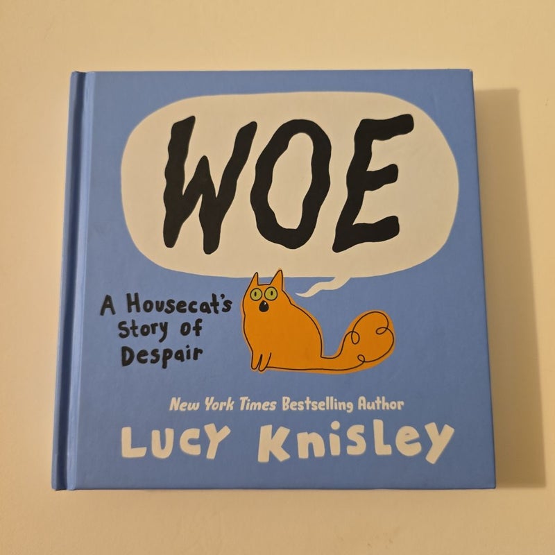 Woe: a Housecat's Story of Despair