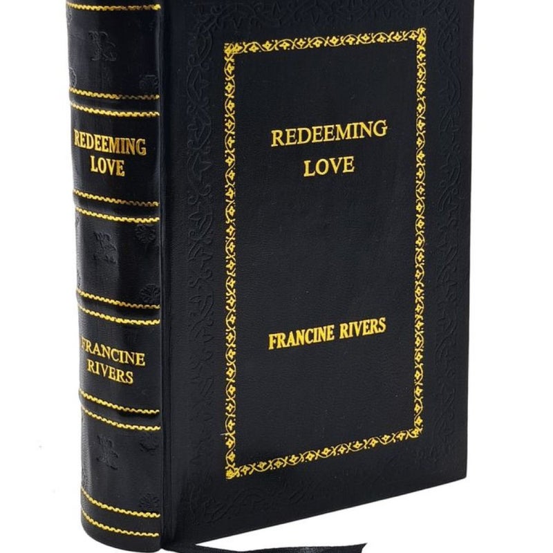 Redeeming Love by Francine Rivers Leather-Bound Edition