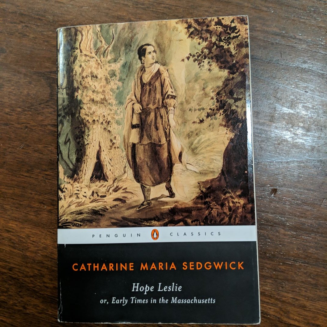 Hope Leslie by Catharine Maria Sedgwick; Carolyn L. Karcher