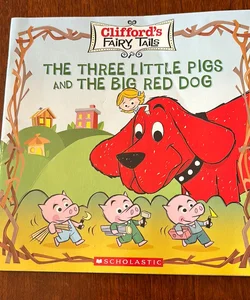 The Three Little Pigs, and the Big Red Dog