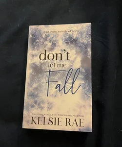 Don’t let me fall