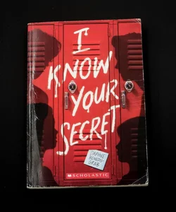 I Know Your Secret