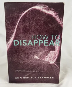 How to Disappear