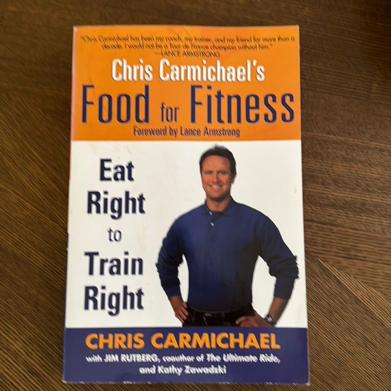 Chris Carmichael's Food for Fitness