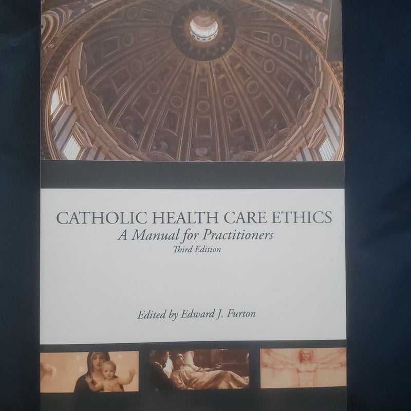 Catholic Health Care Ethics 