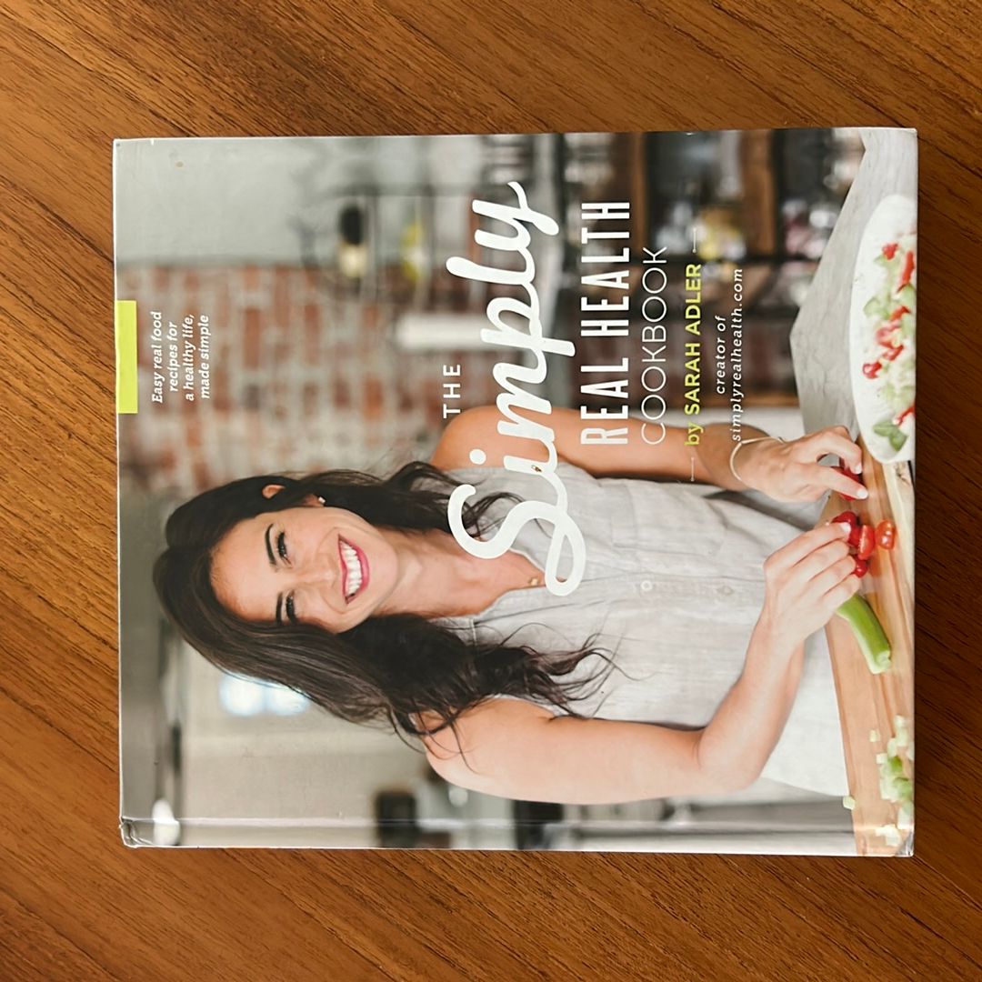 The Simply Real Health Cookbook