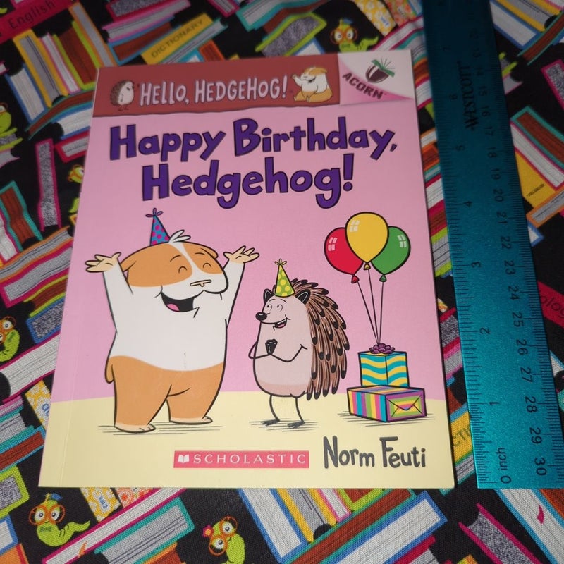 Happy Birthday, Hedgehog!: an Acorn Book (Hello, Hedgehog! #6)