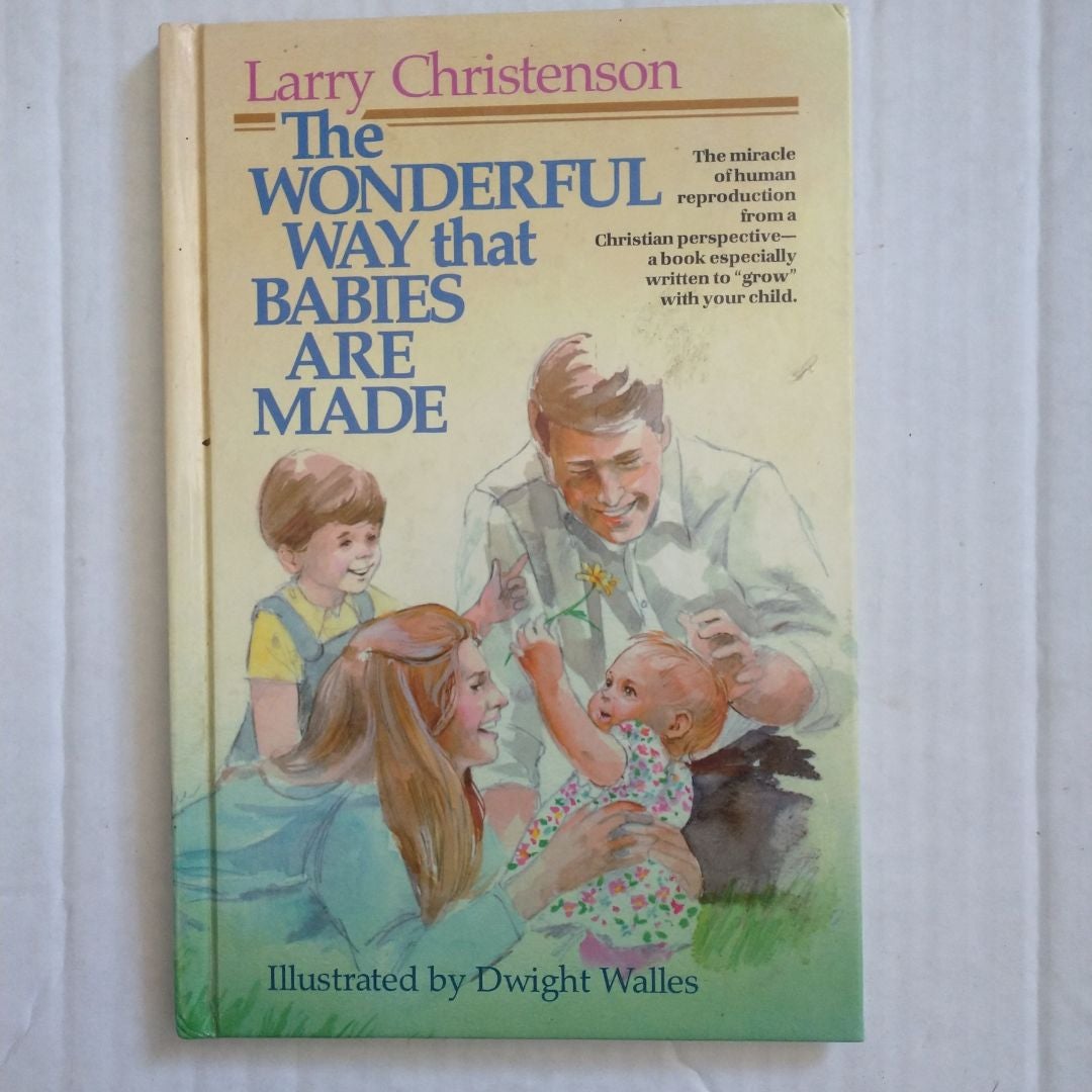 The Wonderful Way That Babies Are Made