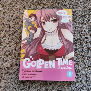 Golden Time Vol. 1