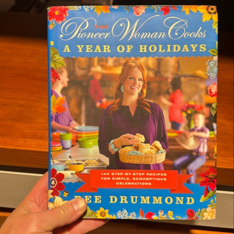 The Pioneer Woman Cooks--A Year of Holidays