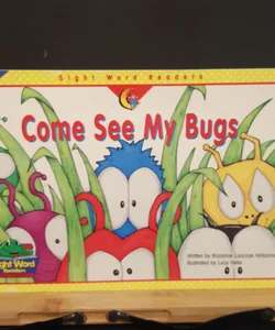 Come see my bugs sight word readers grade K through one