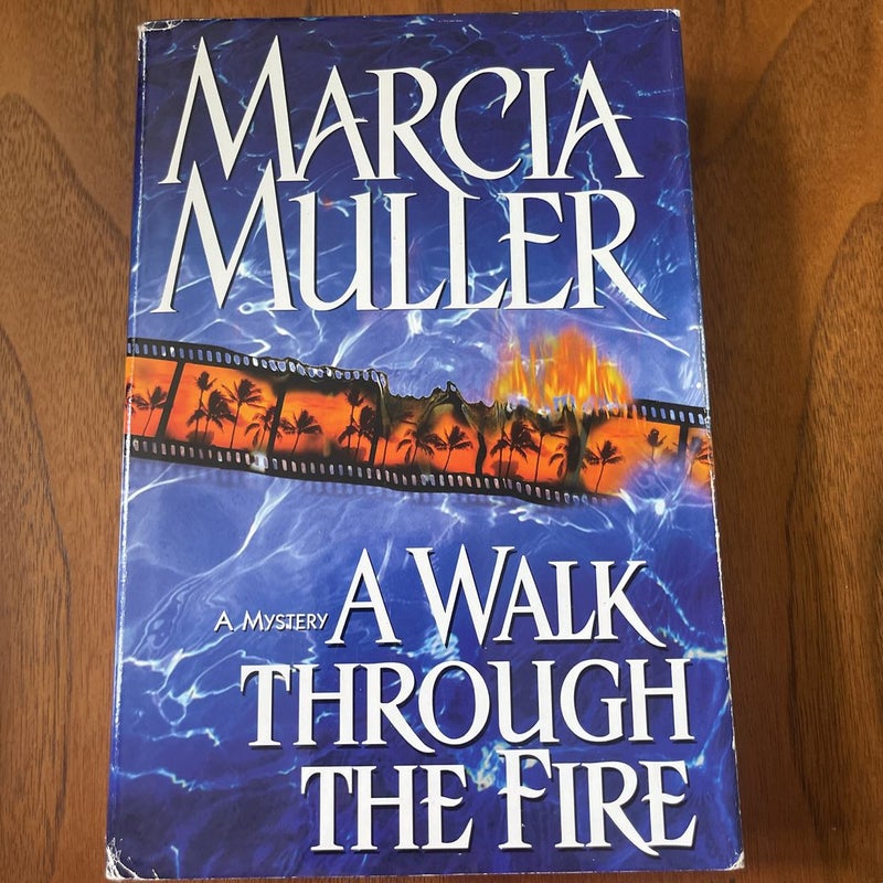 A Walk Through the Fire