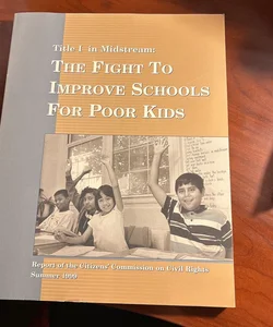 The Fight to Improve Schools for Poor Kids 