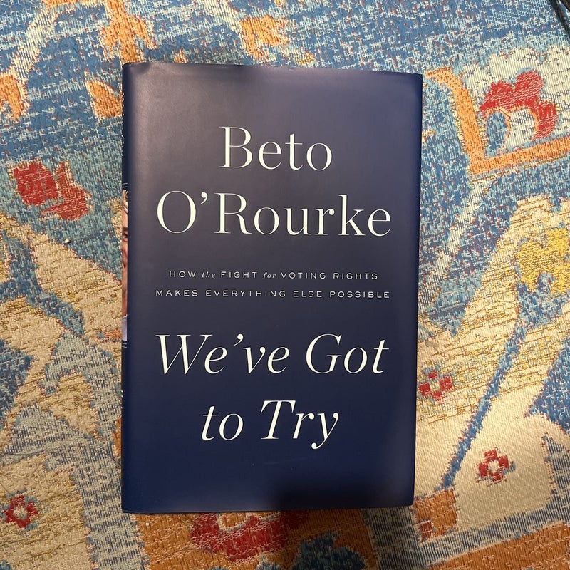 We've Got to Try