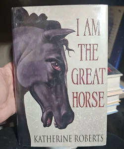 I Am the Great Horse