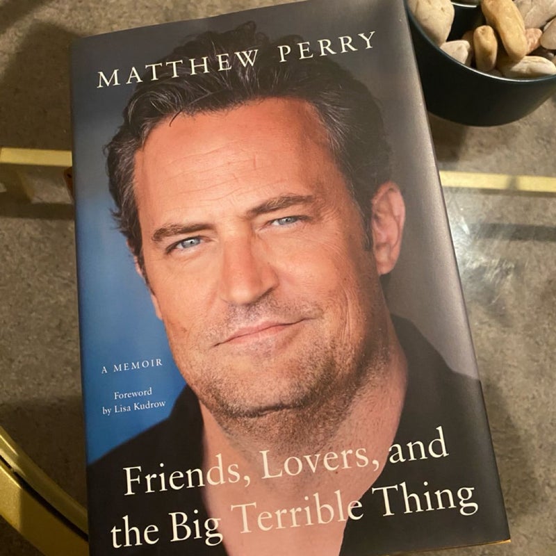 Friends, Lovers and the Big Terrible Thing