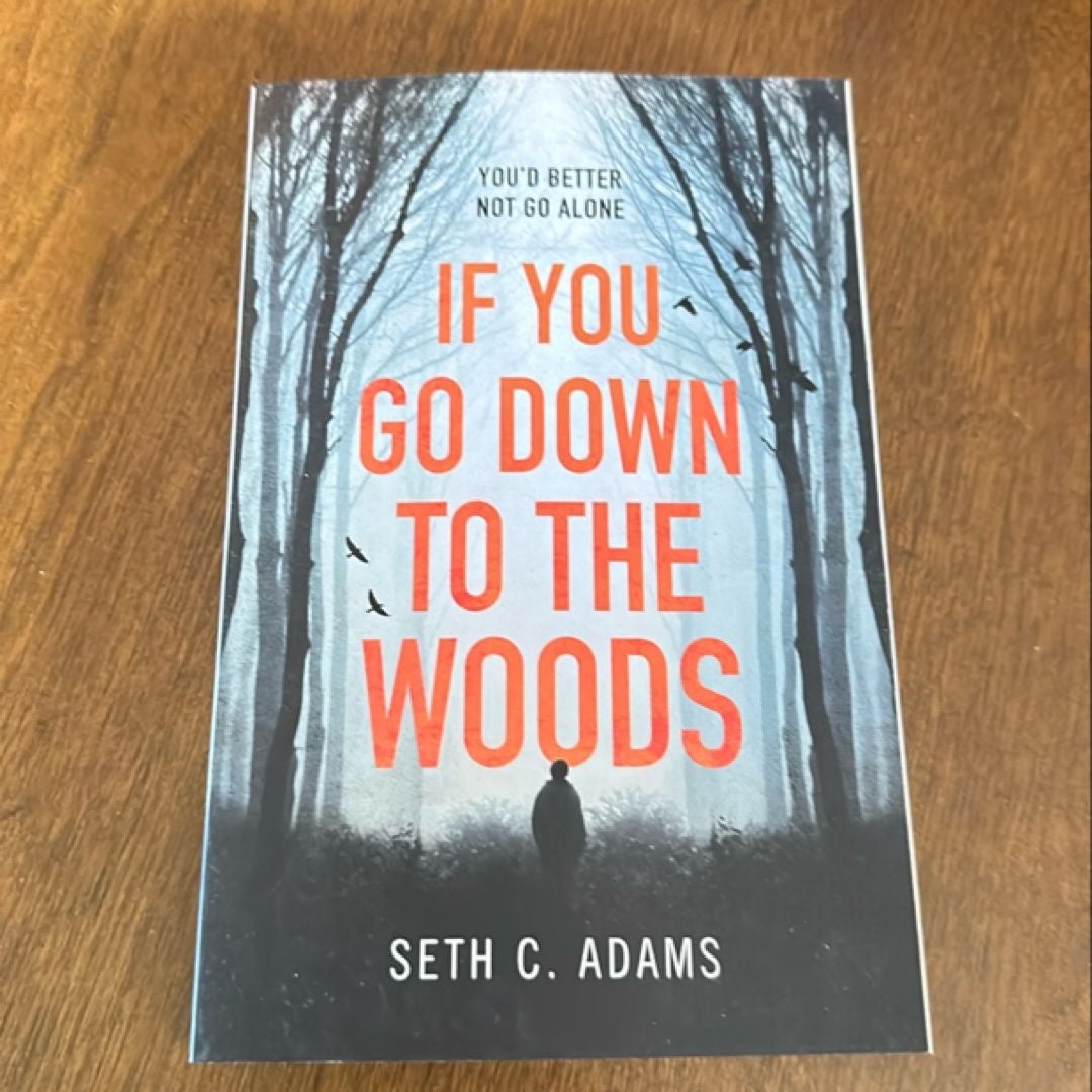 If You Go down to the Woods