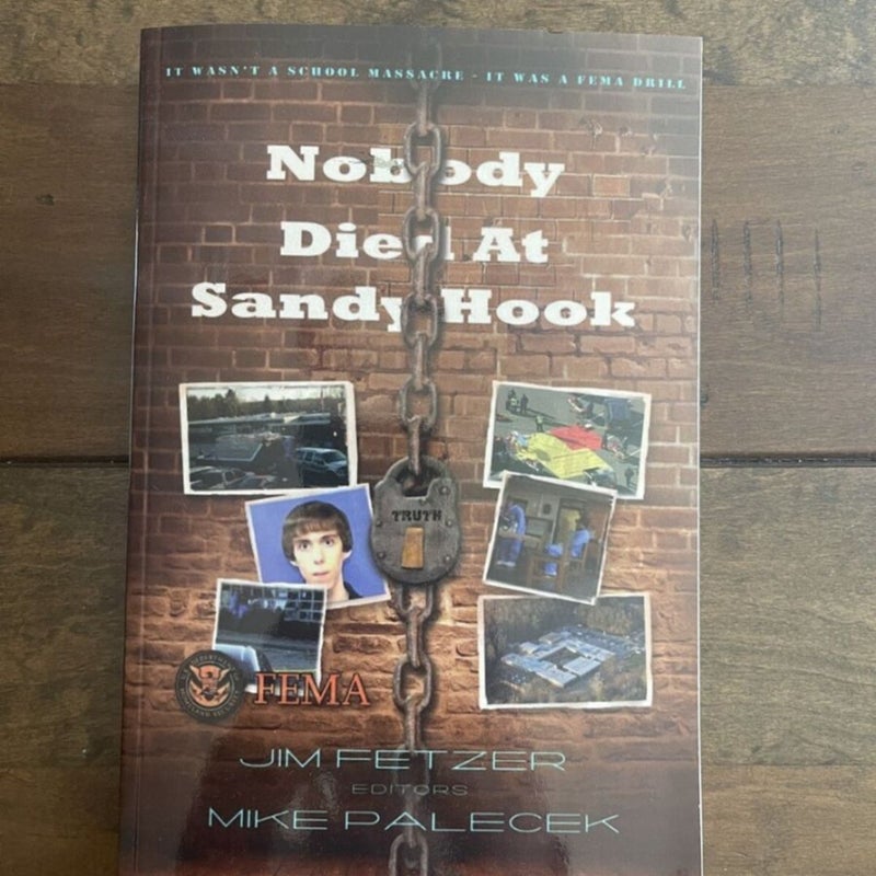 Nobody Died at Sandy Hook (B&W) (Second Edition-Expanded and Revised)