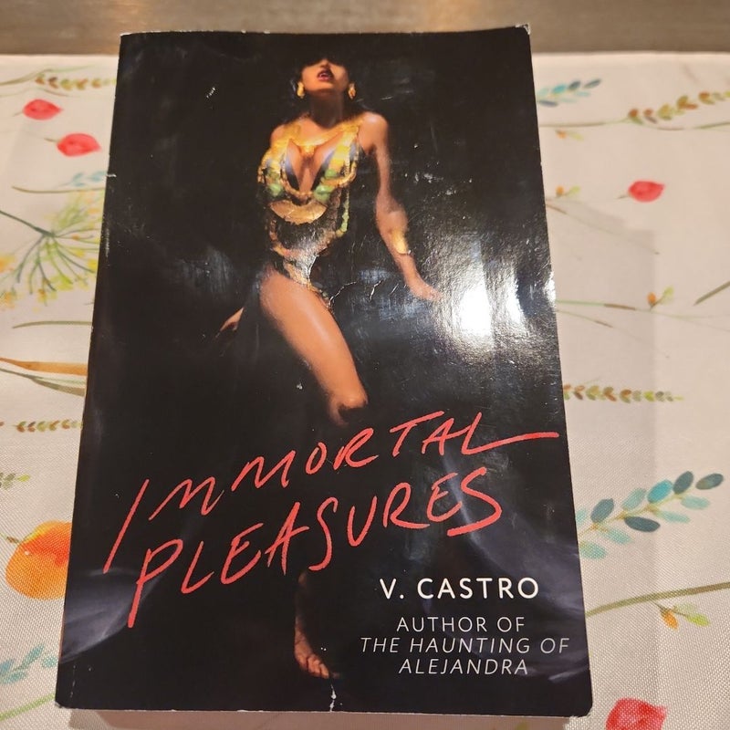 Immortal Pleasures