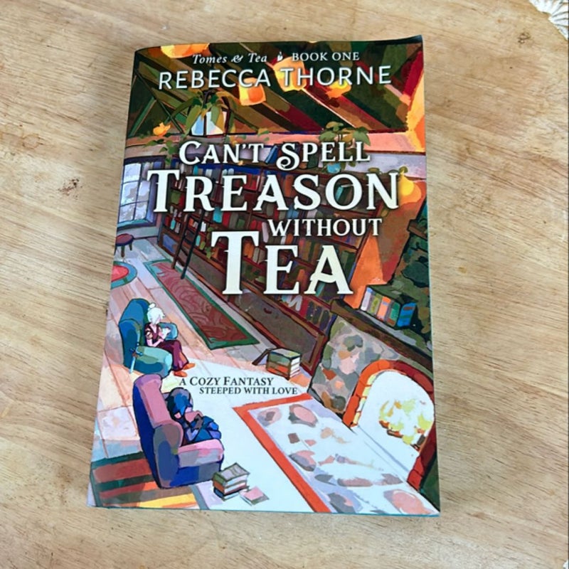 Can't Spell Treason Without Tea