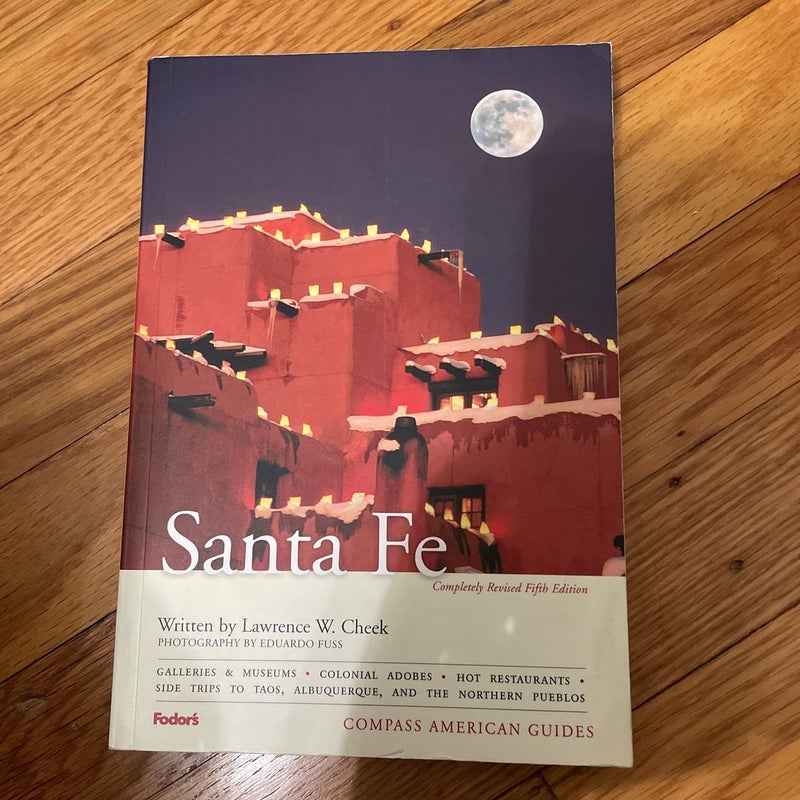 Compass American Guides: Santa Fe, 5th Edition