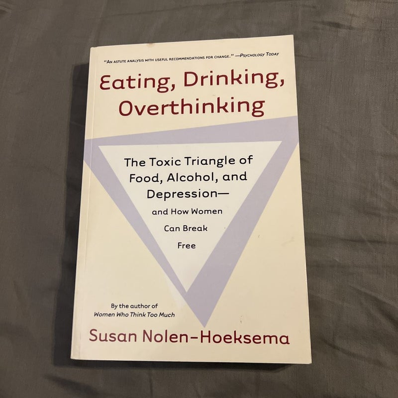 Eating, Drinking, Overthinking