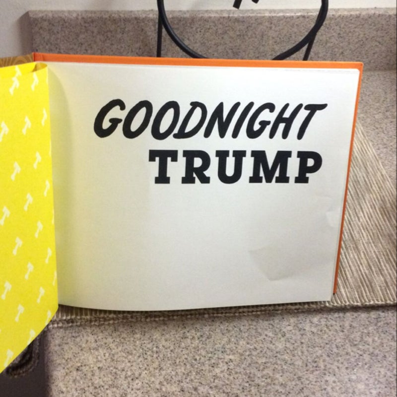 Goodnight Trump.   An Authorized Parody