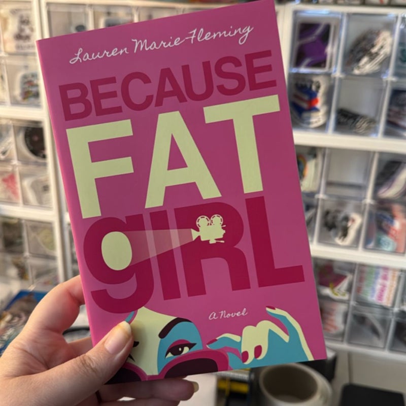 Because Fat Girl