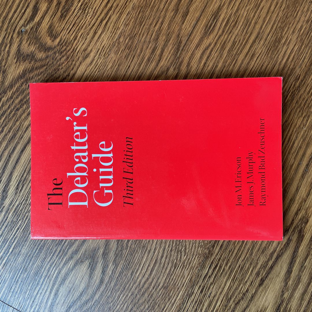 The Debater's Guide, 3rd Edition by Jon M. Ericson, James J. Murphy ...