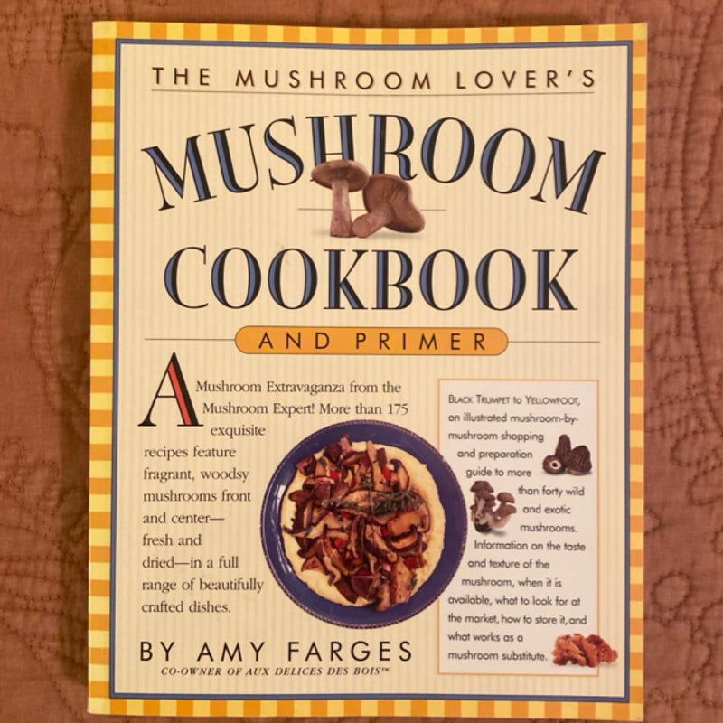 The Mushroom Cookbook and Primer
