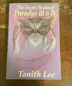 THE SECRET BOOKS OF PARADYS III & IV- Hardcover!