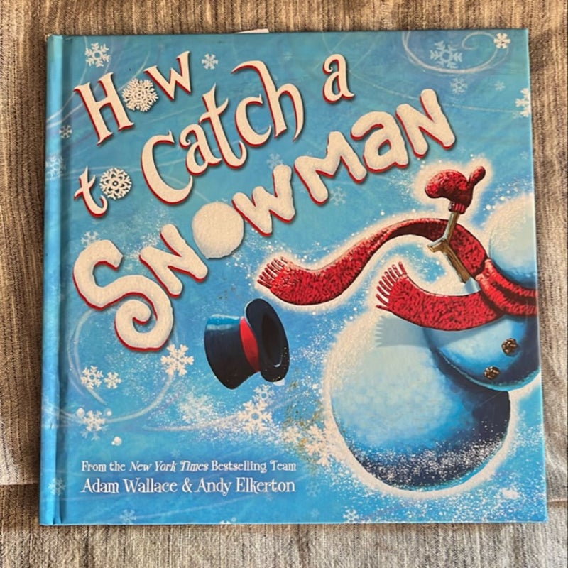 How to Catch a Snowman