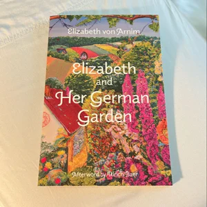 Elizabeth and Her German Garden