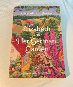 Elizabeth and Her Garden Garden (Warbler Classics Annotated Edition)