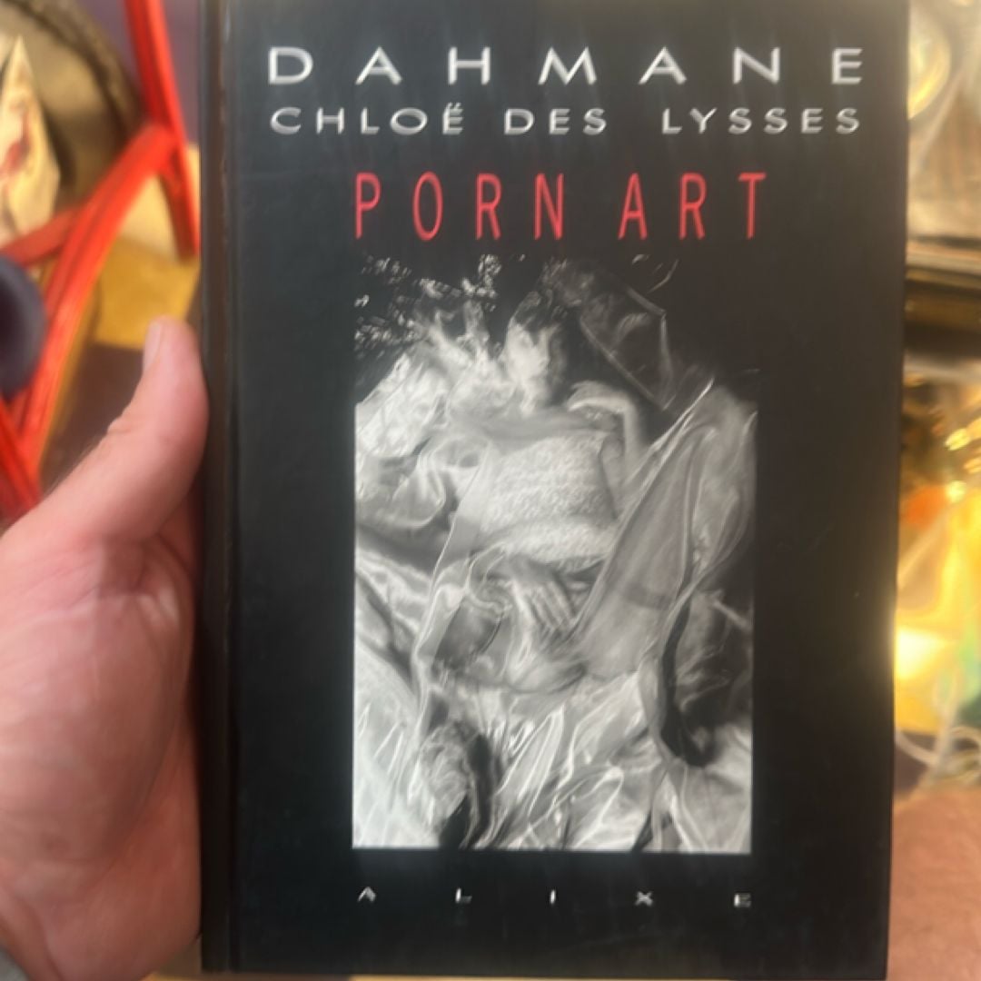 Dahmane chloe des lysses porn art by Alixe, Hardcover | Pangobooks