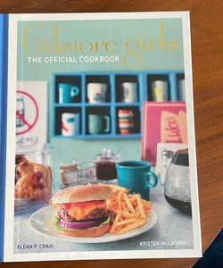 Gilmore Girls: the Official Cookbook